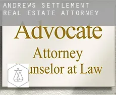 Andrews Settlement  real estate attorney