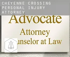 Cheyenne Crossing  personal injury attorney