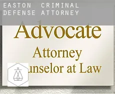 Easton  criminal defense attorney
