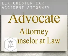 Elk Chester  car accident attorney