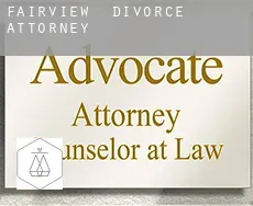 Fairview  divorce attorney