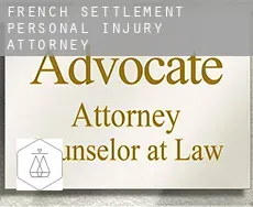 French Settlement  personal injury attorney