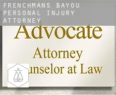 Frenchmans Bayou  personal injury attorney