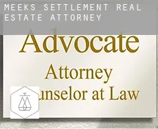 Meeks Settlement  real estate attorney