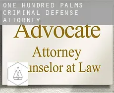 One Hundred Palms  criminal defense attorney