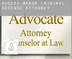 Rogers Manor  criminal defense attorney