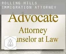 Rolling Hills  immigration attorney