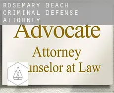Rosemary Beach  criminal defense attorney