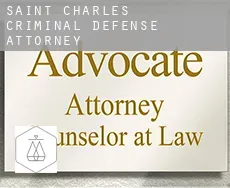Saint Charles  criminal defense attorney