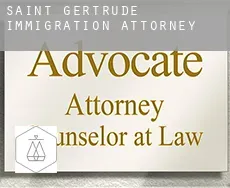 Saint Gertrude  immigration attorney