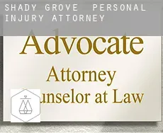 Shady Grove  personal injury attorney