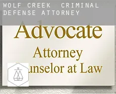 Wolf Creek  criminal defense attorney