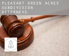 Pleasant Green Acres Subdivision 3-9  attorneys