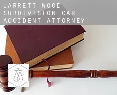 Jarrett Wood Subdivision  car accident attorney