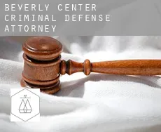 Beverly Center  criminal defense attorney