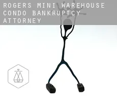 Rogers Mini Warehouse Condo  bankruptcy attorney