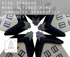 Five Seasons Manufactured Home Community  bankruptcy attorney