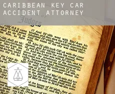 Caribbean Key  car accident attorney