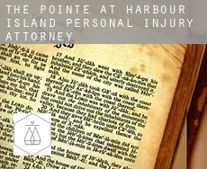 The Pointe at Harbour Island  personal injury attorney