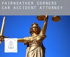 Fairweather Corners  car accident attorney