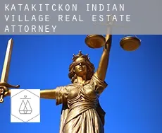 Katakitckon Indian Village  real estate attorney