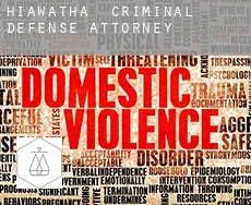 Hiawatha  criminal defense attorney