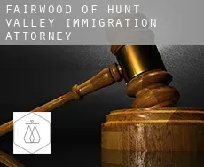 Fairwood of Hunt Valley  immigration attorney