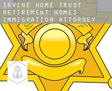 Irvine Home Trust Retirement Homes  immigration attorney