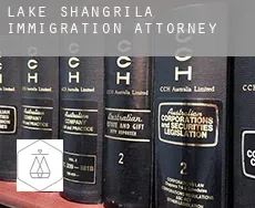 Lake Shangrila  immigration attorney