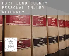 Fort Bend County  personal injury attorney