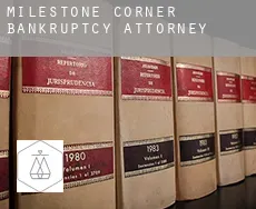 Milestone Corner  bankruptcy attorney