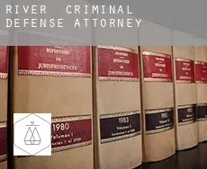 River  criminal defense attorney