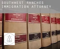 Southwest Ranches  immigration attorney