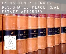 La Hacienda real estate attorney