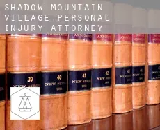 Shadow Mountain Village  personal injury attorney
