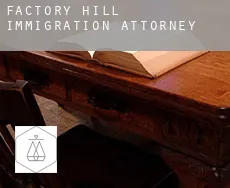 Factory Hill  immigration attorney