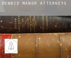 Dennis Manor  attorneys