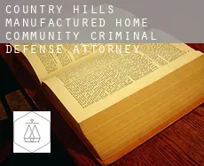 Country Hills Manufactured Home Community  criminal defense attorney
