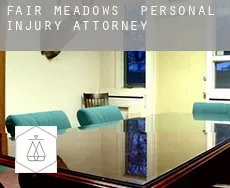 Fair Meadows  personal injury attorney