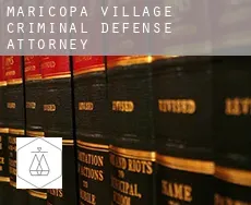 Maricopa Village  criminal defense attorney