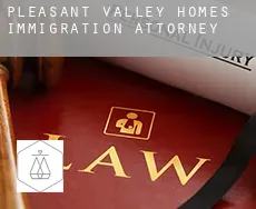 Pleasant Valley Homes  immigration attorney