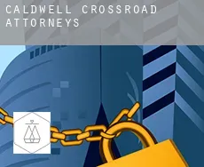 Caldwell Crossroad  attorneys