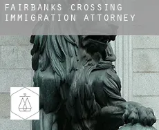 Fairbanks Crossing  immigration attorney