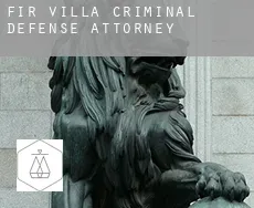 Fir Villa  criminal defense attorney