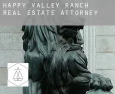 Happy Valley Ranch  real estate attorney