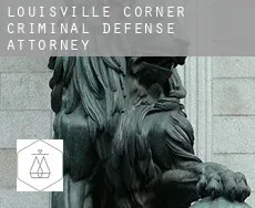 Louisville Corner  criminal defense attorney