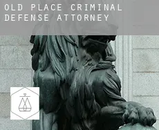 Old Place  criminal defense attorney