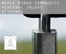 Maple Ridge Community  personal injury attorney
