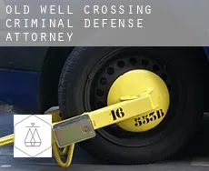 Old Well Crossing  criminal defense attorney
