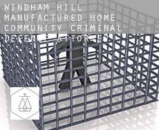 Windham Hill Manufactured Home Community  criminal defense attorney